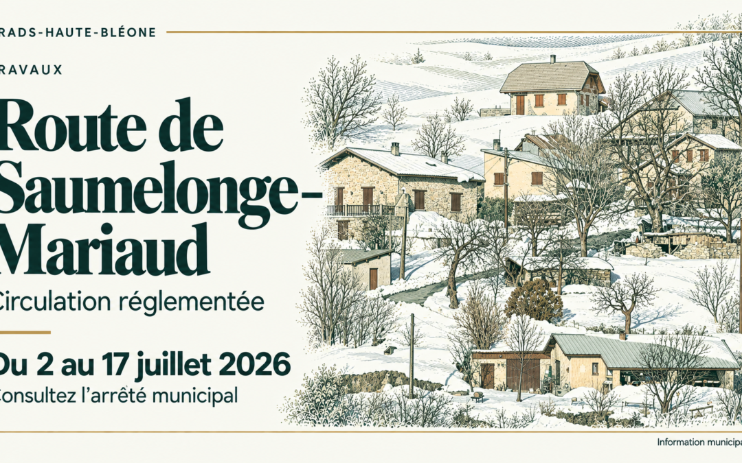 Route de Saumelonge–Mariaud : circulation réglementée du 2 au 17 juillet 2026